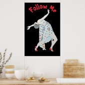 Tanzen, Text bearbeiten, mir folgen, Poster (Küche)