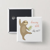 Tanzen-Trägheit | warum nicht? Button (Vorne & Hinten)