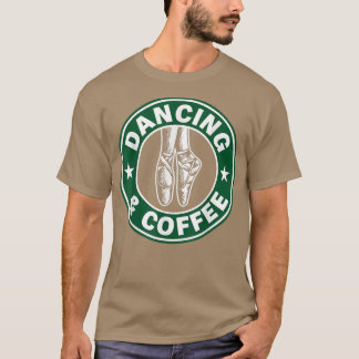 Tanzen und Kaffee T-Shirt