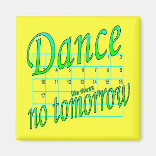 TANZEN WIE KEIN MORGENES TANZGIFT-MAGNET MAGNET