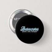 Tänzer fallen besser aus button (Vorne & Hinten)
