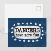 Tänzer haben mehr Spaß Postkarte (Vorne/Hinten)