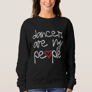 Tänzer sind meine Leute Back Print 1 Sweatshirt