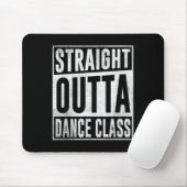 Tänzer tanzen Straight Outta Dance Cl Mousepad (Mit Mouse)