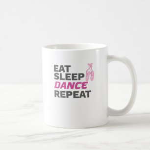 Tänzerin für Tanzlehrer Eat Sleep Tance Wiederholu Kaffeetasse