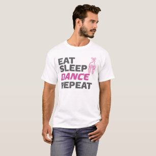 Tänzerin für Tanzlehrer Eat Sleep Tance Wiederholu T-Shirt