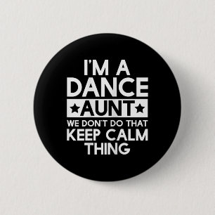 Tänzerin Tanz Tanz Tante Funny Tante Tante T Shi Button