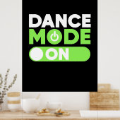 Tanzmodus eingeschaltet poster (Küche)