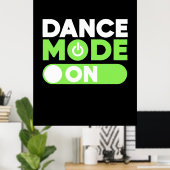 Tanzmodus eingeschaltet poster (Heimbüro)