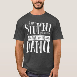 Tanzmotivation Shirt Ballett, Jazz, Stechen, Hip H