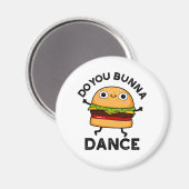 Tanzt du Bunna Funny Bun Puff Magnet (Vorderseite/Rückseite)