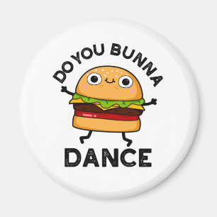 Tanzt du Bunna Funny Bun Puff Magnet