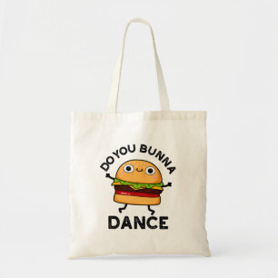 Tanzt du Bunna Funny Bun Puff Tragetasche