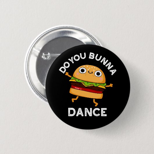 Tanzt du Bunna Funny Bun Pun Dark BG Button (Vorne & Hinten)