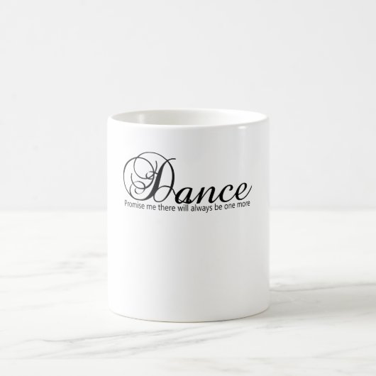 Tanzversprechen, dass es immer noch ein weiteres g kaffeetasse (Mittel)