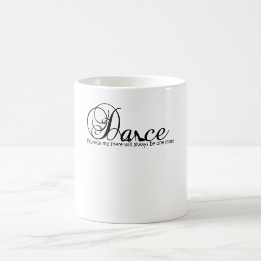 Tanzversprechen, dass es immer noch ein weiteres g kaffeetasse (Mittel)