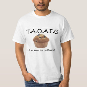 TAOAFG Muffin-Mann T-Shirt