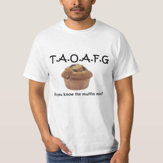 TAOAFG Muffin-Mann T-Shirt (Vorderseite)