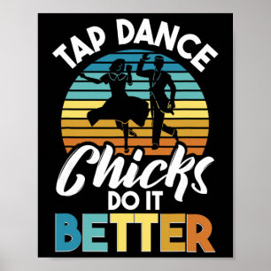 Tap Dance Chicks machen es besser, Tap Dancer  Poster