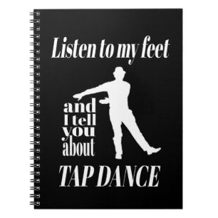 Tap Dance - Höre meinen Füßen Tap Dance zu Notizblock