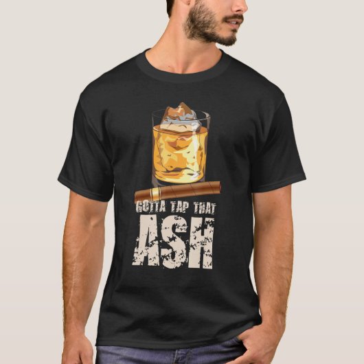 Tap That Ash Cigar Whiskey T-Shirt (Vorderseite)