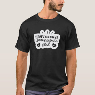 Tapfere Krankenschwester Mitfühlende Seele - Lusti T-Shirt