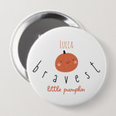 tapferer kleiner Kürbisknopf Individuelle Name Button (Vorne & Hinten)