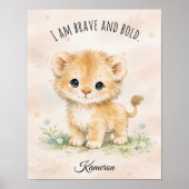 Tapferer kleiner Löwe „Ich bin mutig und tapfer“ Poster (Vorne)