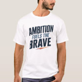 Tapferes und ambitioniertes Inspirationsangebot T-Shirt (Vorderseite)