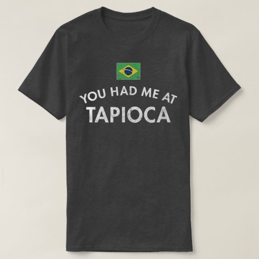 Tapioca Pudding Brasilien Starch Root Cassava Falo T-Shirt (Design vorne)