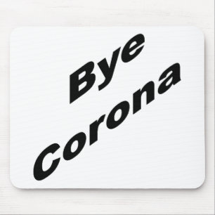 Tapis de souris Bye CORONA Mousepad