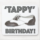 Tappy Birthday Schwarz-weiß Gestochen Tanzlehrer S Mousepad (Vorne)