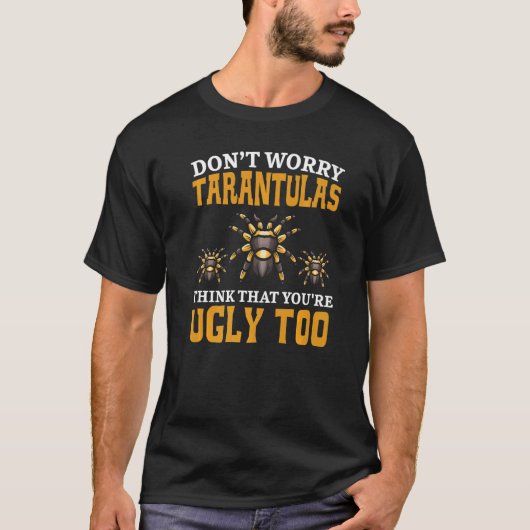 Tarantulas denken, du bist zu schwindlig T-Shirt (Vorderseite)