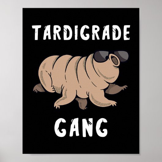 Tardigrade Gang Water Bear Team Crew Microbiologis Poster (Vorne)
