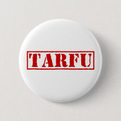 TARFU BUTTON (Vorderseite)