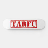 TARFU SKATEBOARD (Horizontal)