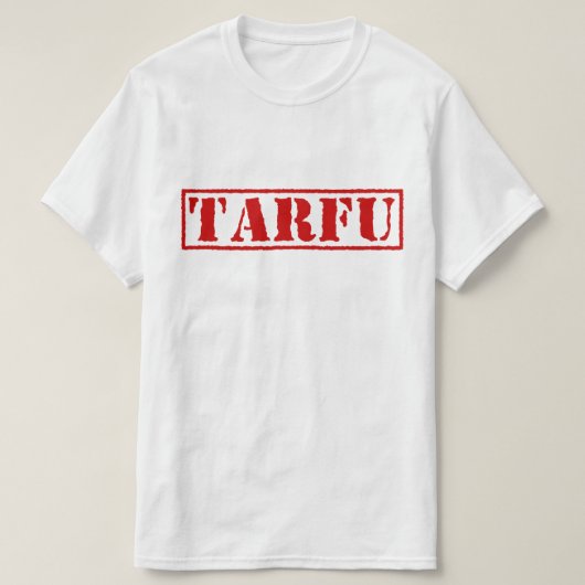 TARFU T-Shirt (Design vorne)