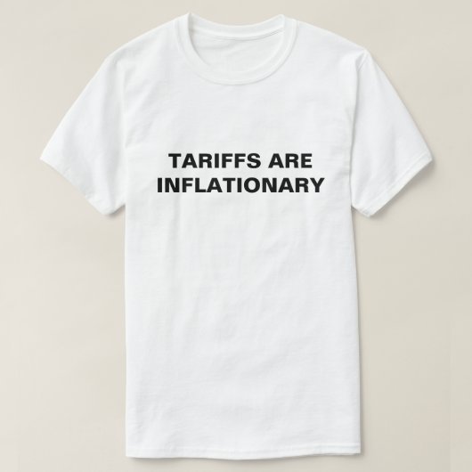 Tarife sind inflationäre™ T - Shirt (Design vorne)