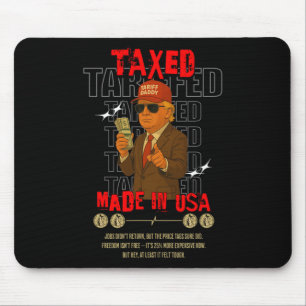 Tariff Daddy Funny Trump Design - Politisches Meme Mousepad