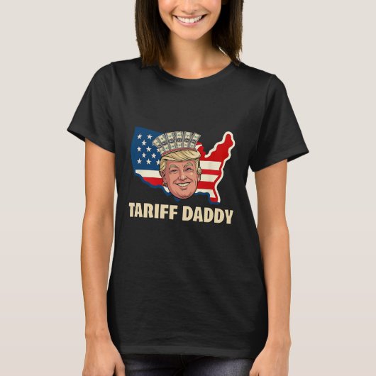 Tariff Daddy Funny Trump T-Shirt (Vorderseite)