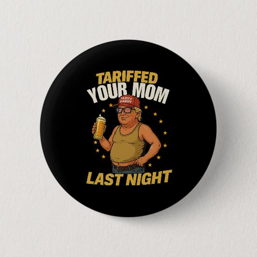 Tariff Daddy Political Meme - Funny Trump Style Ta Button (Vorderseite)