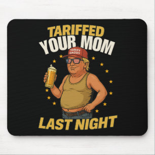 Tariff Daddy Political Meme - Funny Trump Style Ta Mousepad