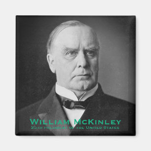 Tariff King William McKinley, 25. Präsident der US Magnet