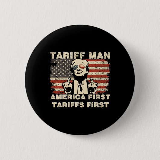 Tariff Man Funny Trump tarrifs Meme America First Button (Vorderseite)