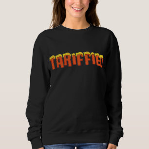 Tariffiert - lustiger Donald Trump-Zoll Sweatshirt