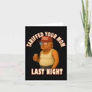 Tariffrei Ihre Mama Funny Tariff Daddy Trump Meme Karte
