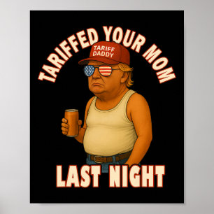 Tariffrei Ihre Mama Funny Tariff Daddy Trump Meme Poster