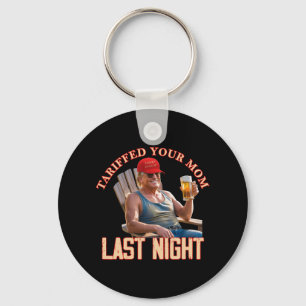 Tariffrei Ihre Mama Funny Tariff Daddy Trump Meme Schlüsselanhänger