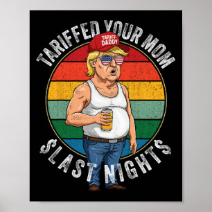 Tariffrei Ihre Mama Retro Funny Tariff Daddy Trump Poster