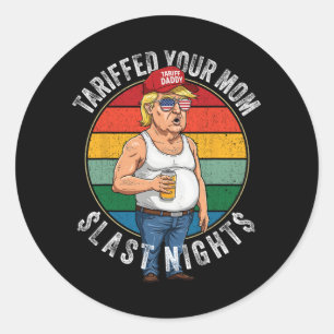 Tariffrei Ihre Mama Retro Funny Tariff Daddy Trump Runder Aufkleber